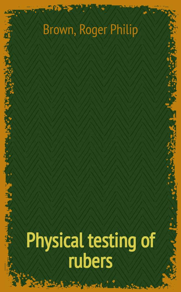 Physical testing of rubers