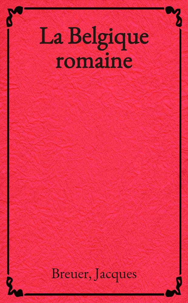 La Belgique romaine