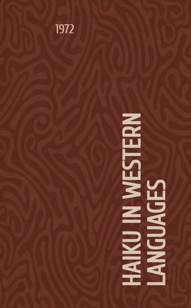 Haiku in Western languages : An annotated bibliography : With some reference to Senryu