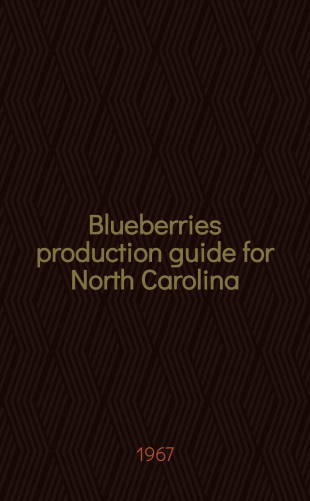 Blueberries production guide for North Carolina