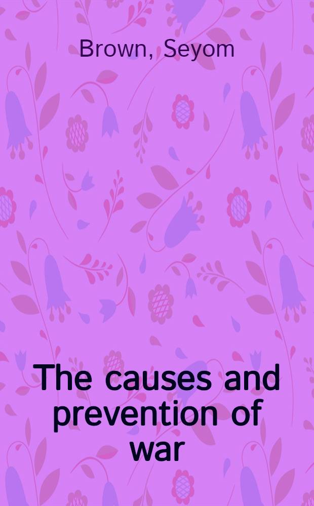 The causes and prevention of war