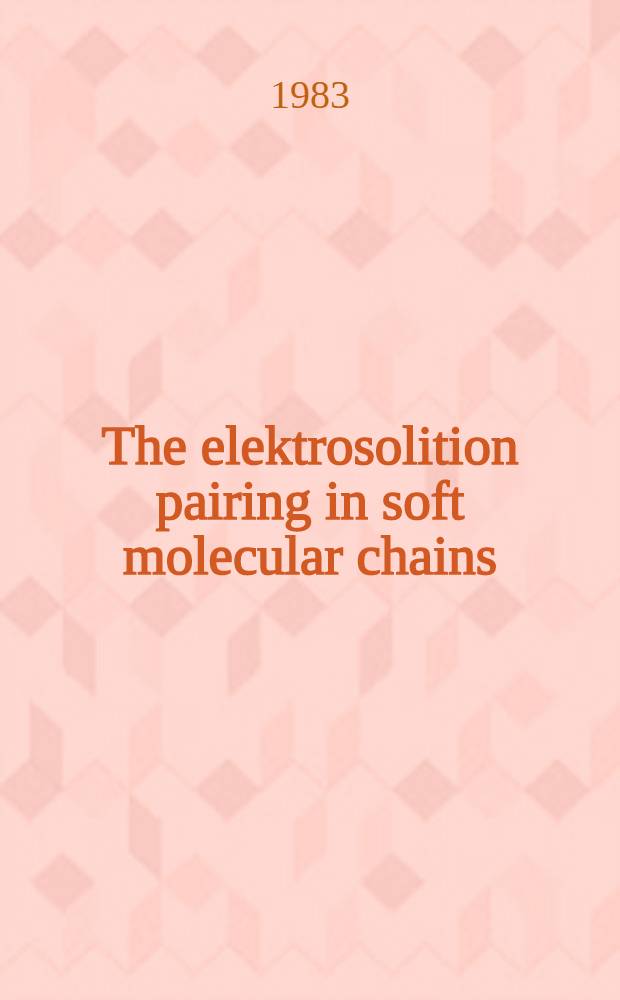 The elektrosolition pairing in soft molecular chains