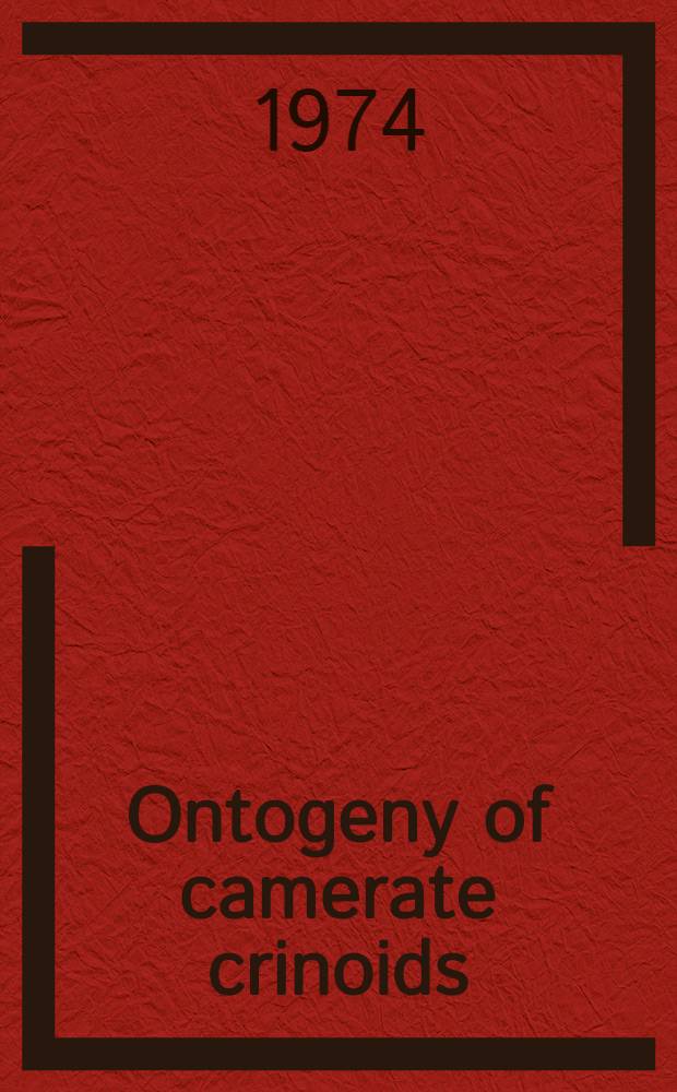 Ontogeny of camerate crinoids