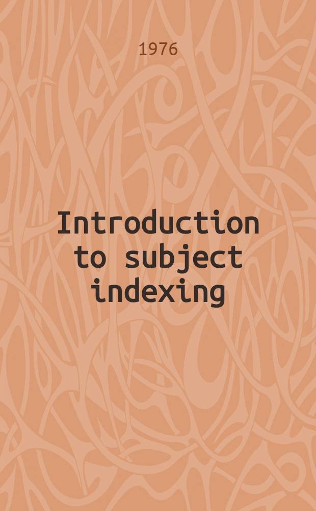 Introduction to subject indexing : A programmed text. Vol. 2 : UDC and chain procedure in subject cataloguing