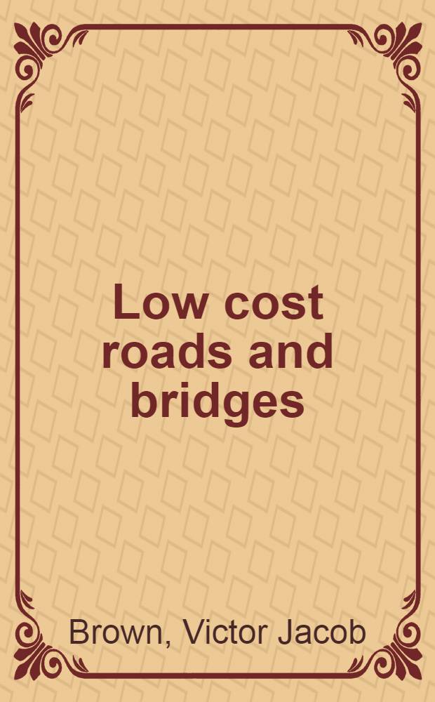 Low cost roads and bridges