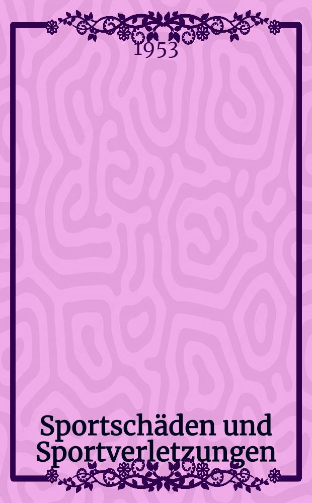 Sportschäden und Sportverletzungen