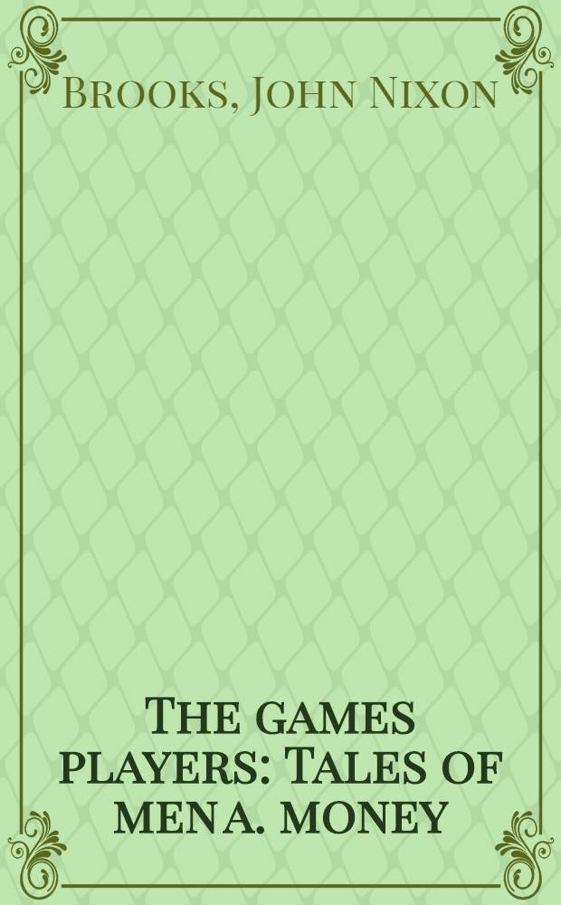 The games players : Tales of men a. money