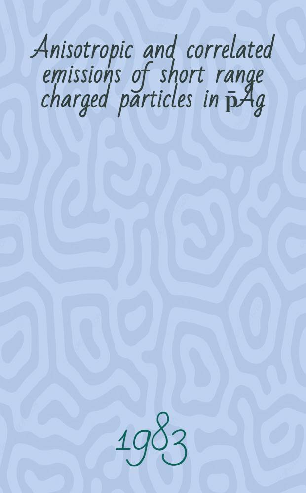 Anisotropic and correlated emissions of short range charged particles in p̄Ag/Br reactions of 1.4 GeV/c incident momentum observed in photographic emulsions