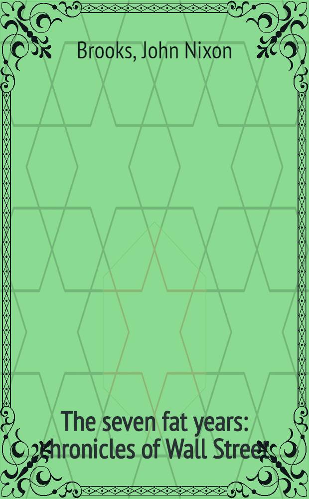 The seven fat years : chronicles of Wall Street