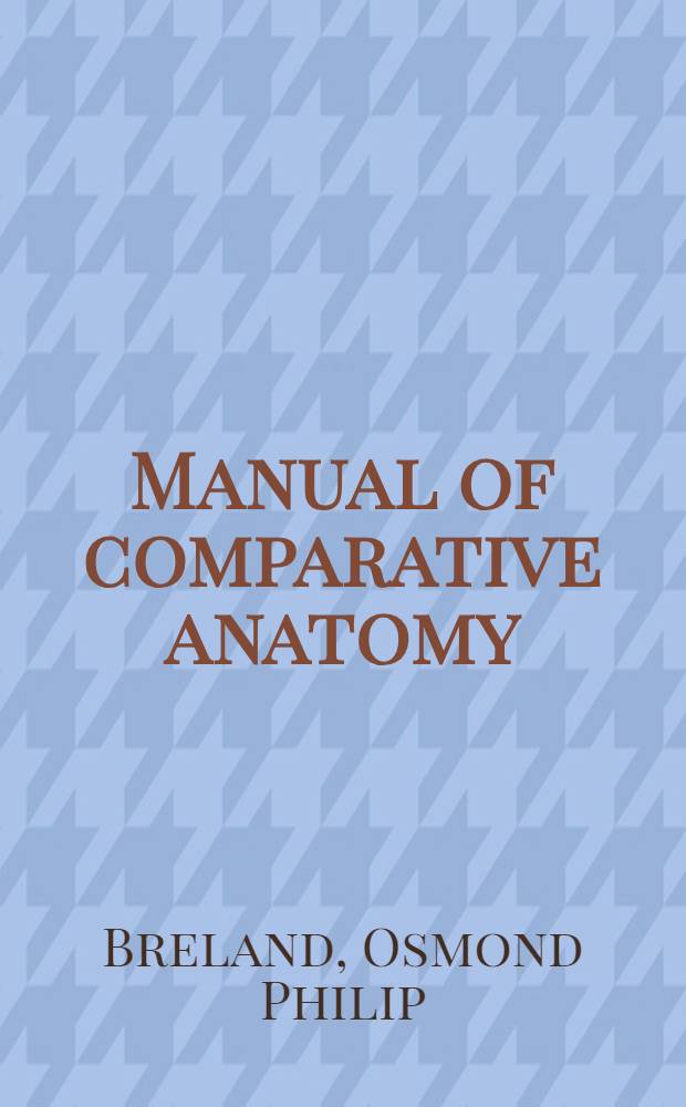 Manual of comparative anatomy