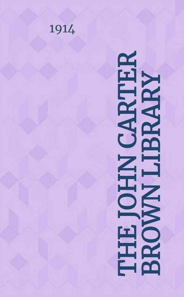The John Carter Brown library : A history