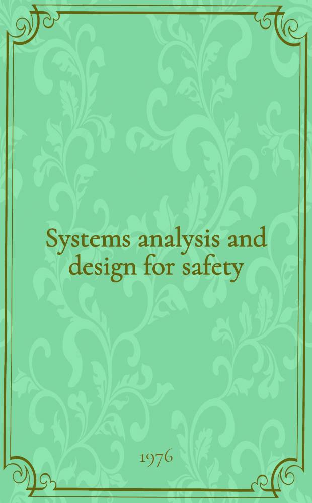 Systems analysis and design for safety : Safety systems engineering