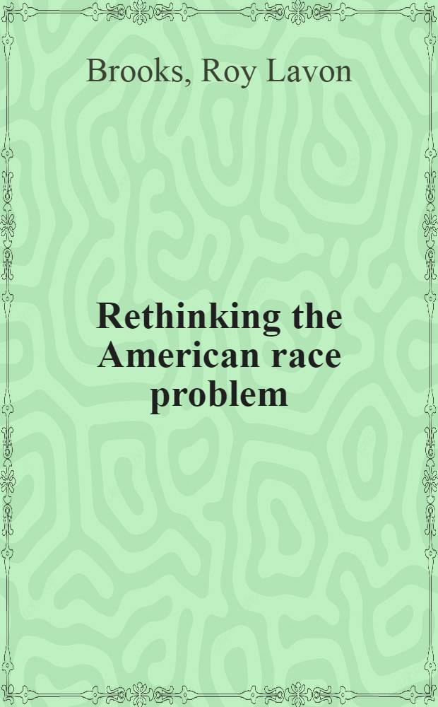 Rethinking the American race problem