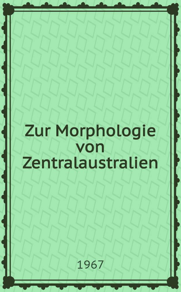 Zur Morphologie von Zentralaustralien