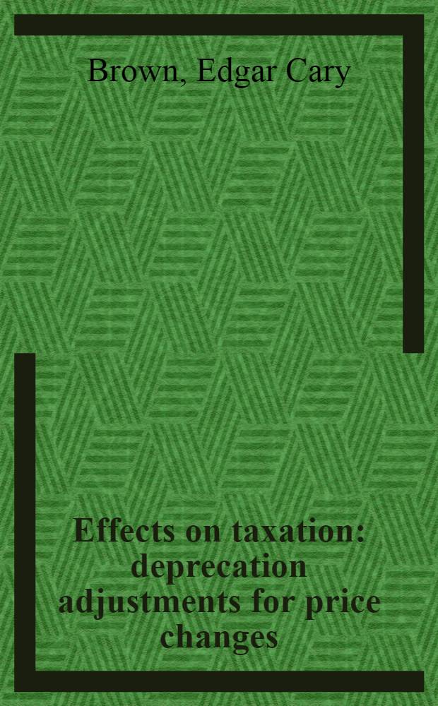 Effects on taxation: deprecation adjustments for price changes
