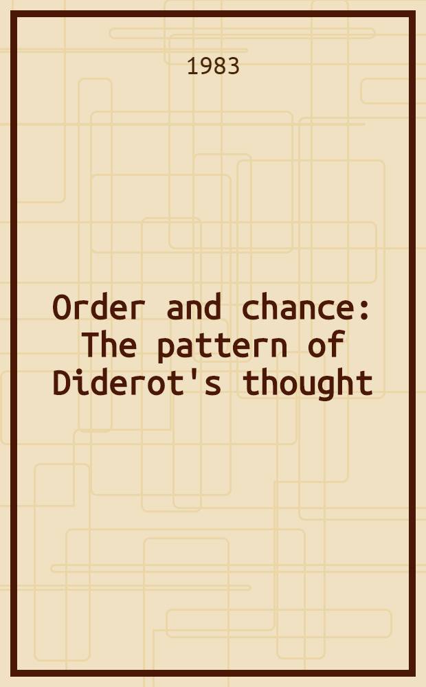 Order and chance : The pattern of Diderot's thought