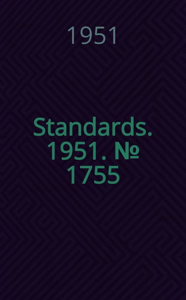 [Standards]. 1951. [№] 1755 : Glossary of terms used in the plastics industry