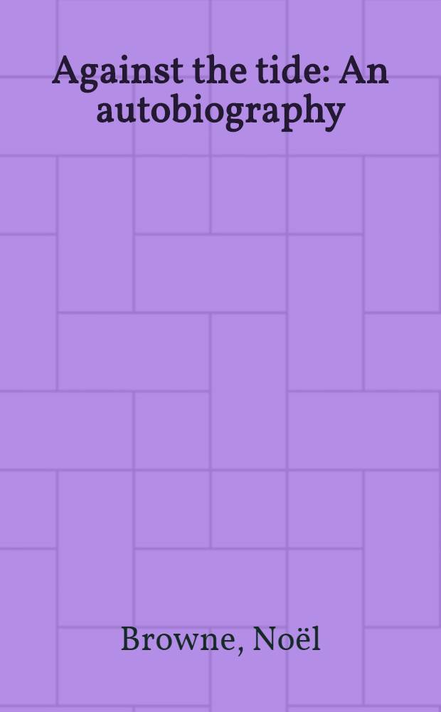 Against the tide : An autobiography