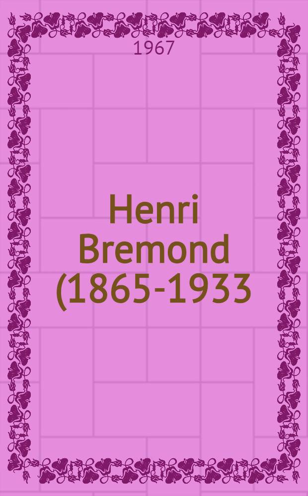 Henri Bremond (1865-1933) : Actes du Colloque d'Aix 19 et 20 mars 1966