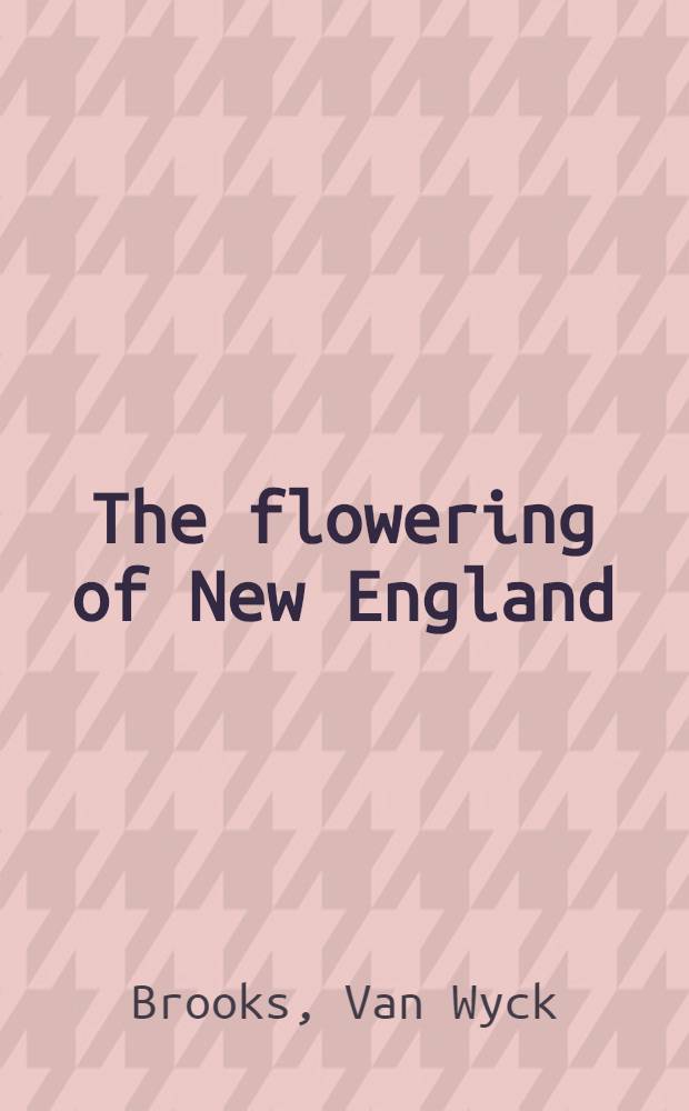 The flowering of New England