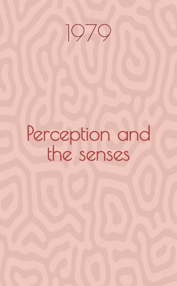 Perception and the senses