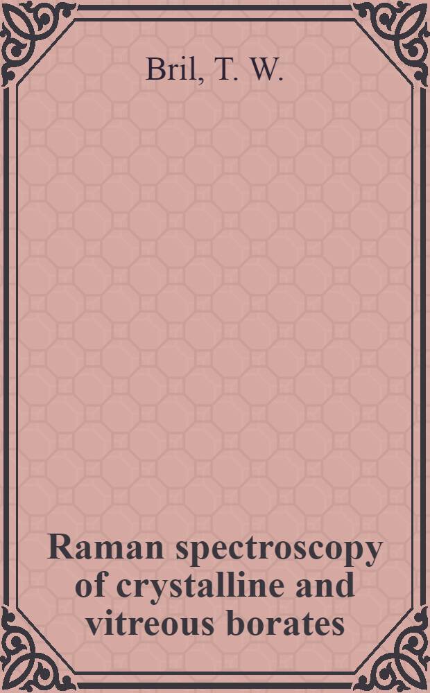 Raman spectroscopy of crystalline and vitreous borates