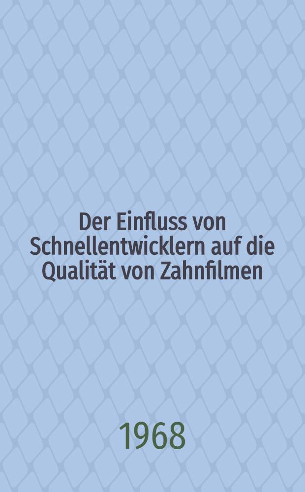 Der Einfluss von Schnellentwicklern auf die Qualität von Zahnfilmen : Inaug.-Diss. ... der ... Med. Fakultät der ... Univ. zu Bonn