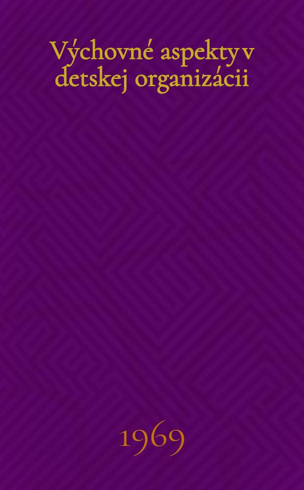 Výchovné aspekty v detskej organizácii