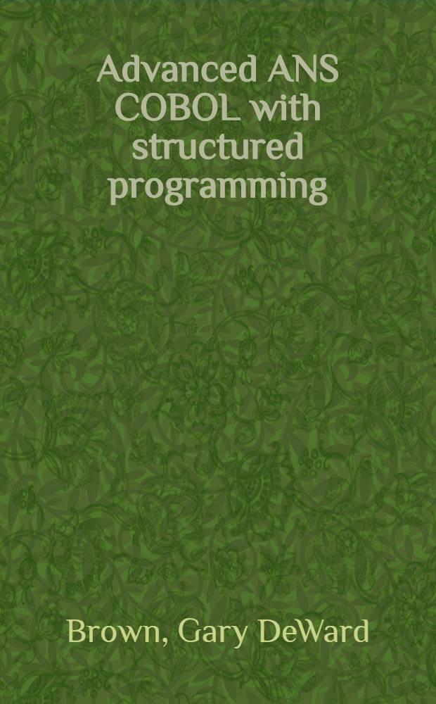 Advanced ANS COBOL with structured programming