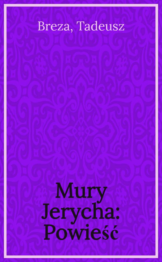 Mury Jerycha : Powieść