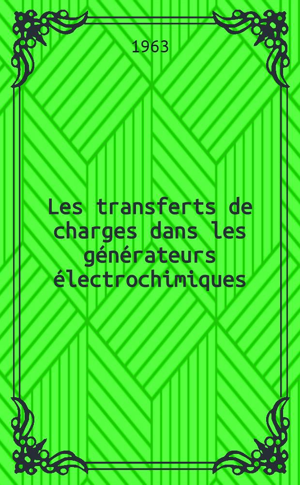 Les transferts de charges dans les générateurs électrochimiques