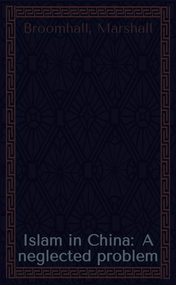 Islam in China : A neglected problem