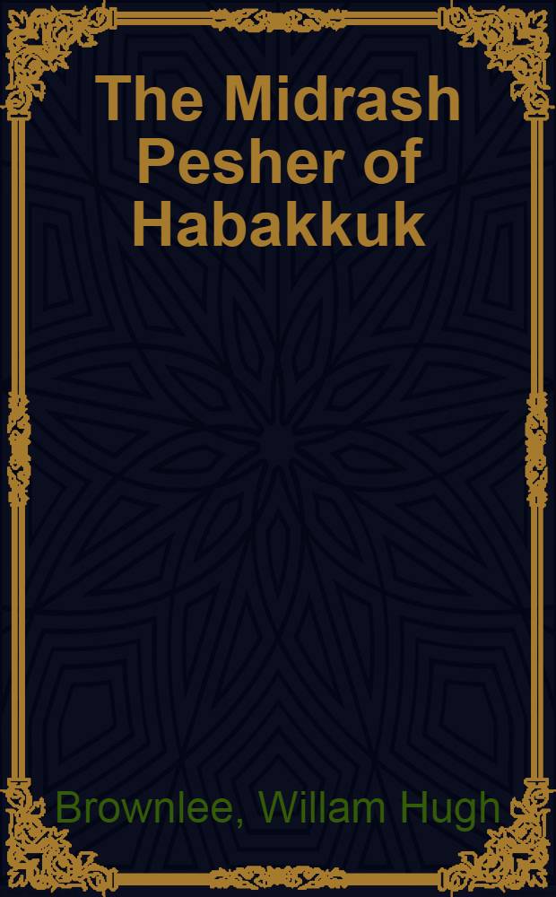 The Midrash Pesher of Habakkuk
