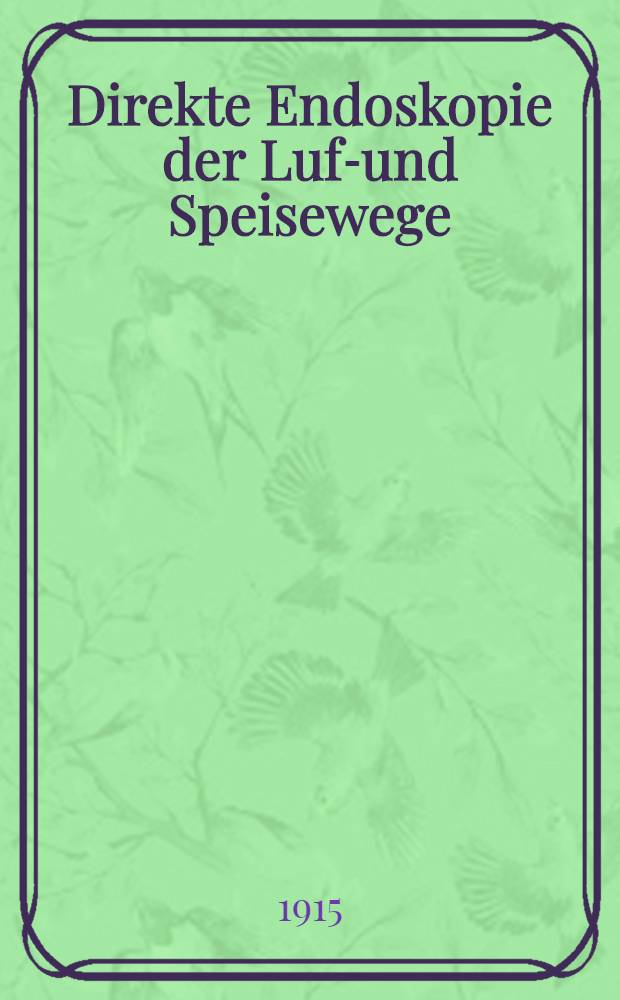 Direkte Endoskopie der Luft- und Speisewege