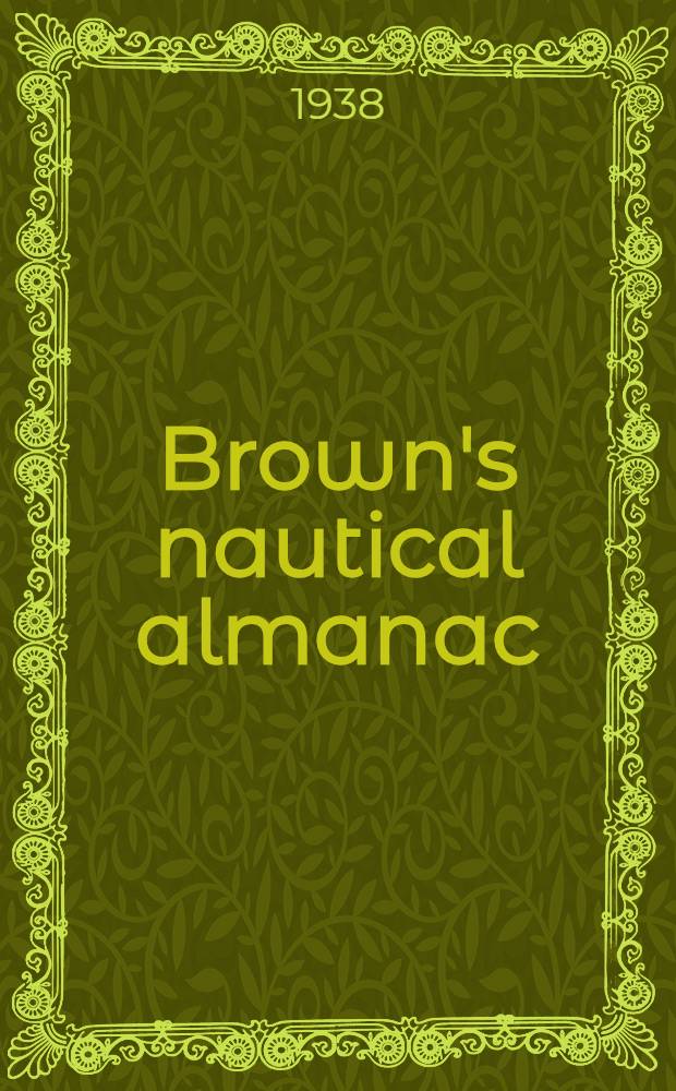 Brown's nautical almanac : (Incorporating "Pearson's nautical almanac") : Daily tide tables for ..