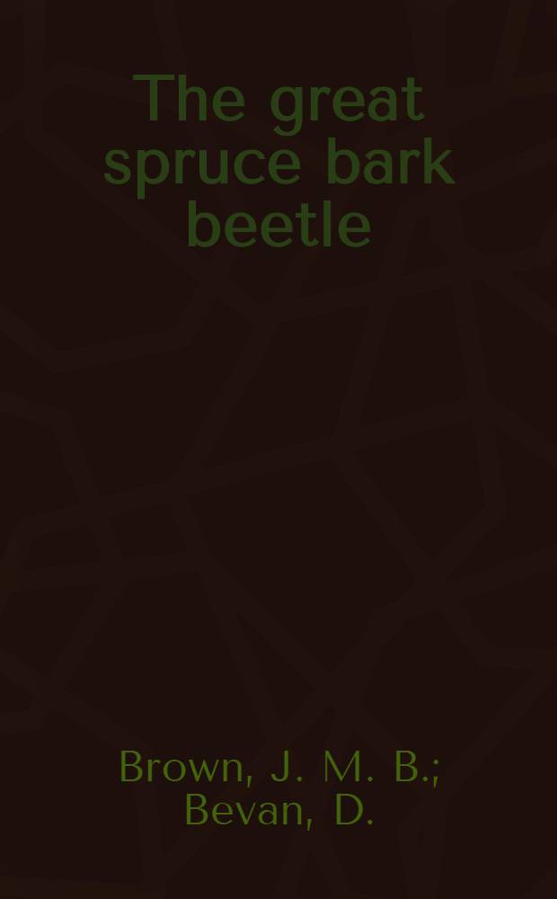 The great spruce bark beetle : Dendroctonus micans, in North West Europe