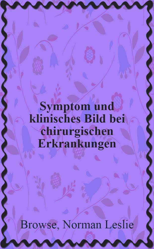 Symptom und klinisches Bild bei chirurgischen Erkrankungen