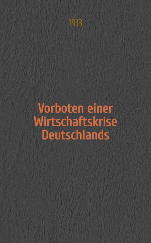Vorboten einer Wirtschaftskrise Deutschlands : Konkrete Anwendung der Krisentheorie an die jetzige Wirtschaftslage