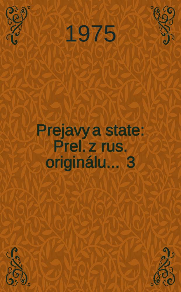 Prejavy a state : Prel. z rus. originálu ... [3] : 1972-1974