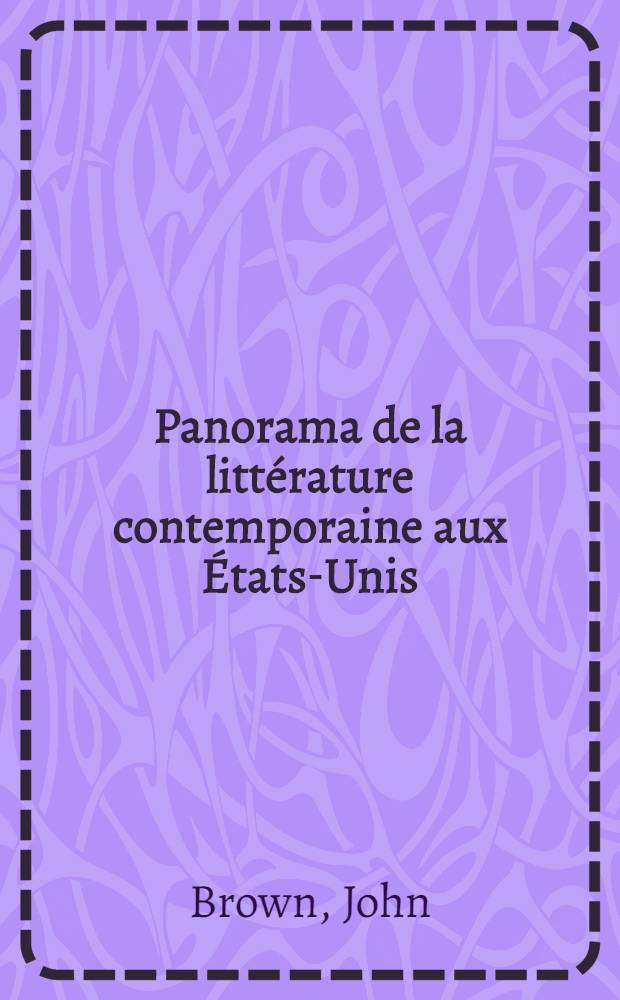 Panorama de la littérature contemporaine aux États-Unis : Introduction, illustrations, documents