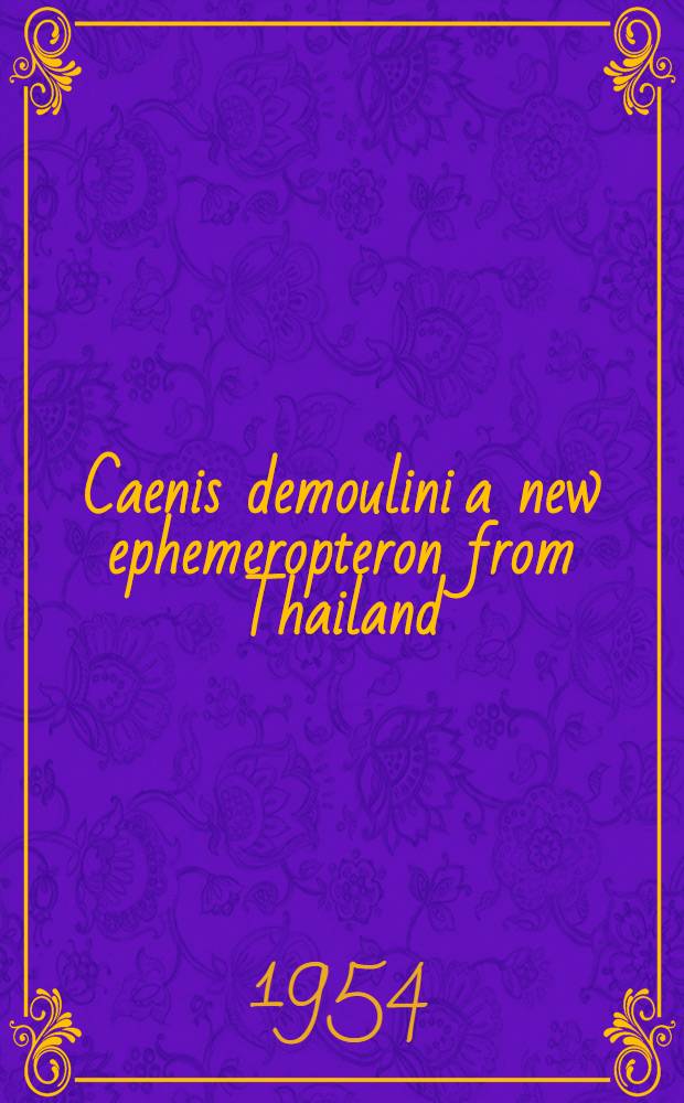 Caenis demoulini a new ephemeropteron from Thailand