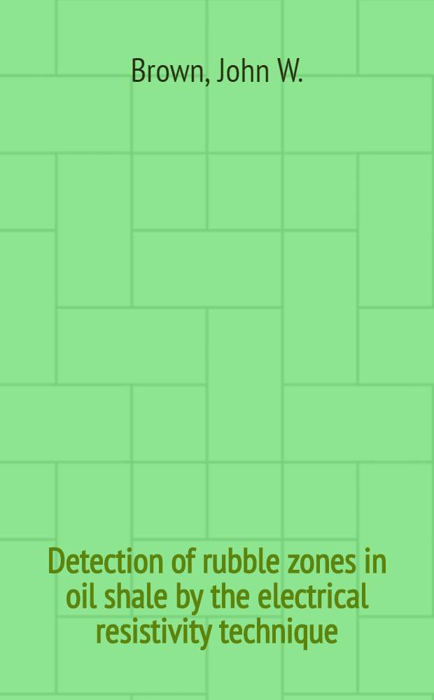 Detection of rubble zones in oil shale by the electrical resistivity technique