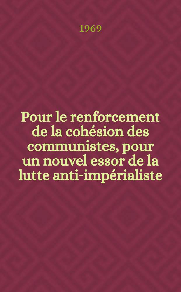 Pour le renforcement de la cohésion des communistes, pour un nouvel essor de la lutte anti-impérialiste