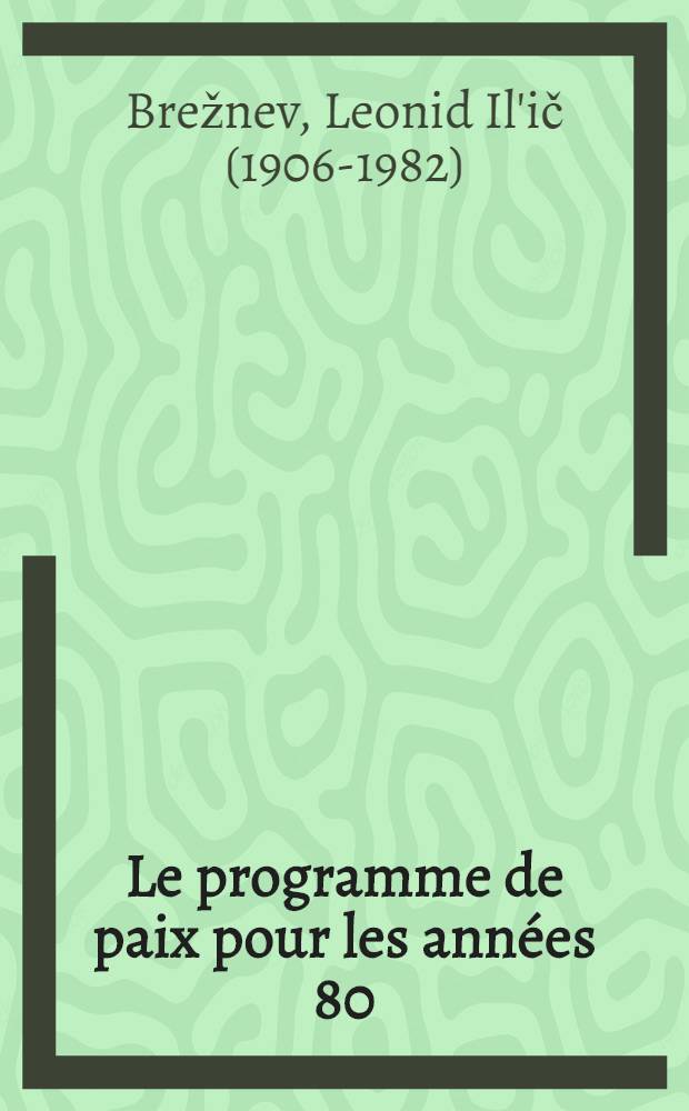 Le programme de paix pour les années 80