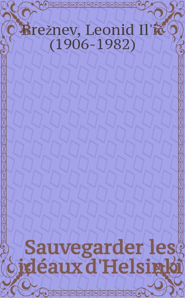 Sauvegarder les idéaux d'Helsinki: la sécurité et la coopération