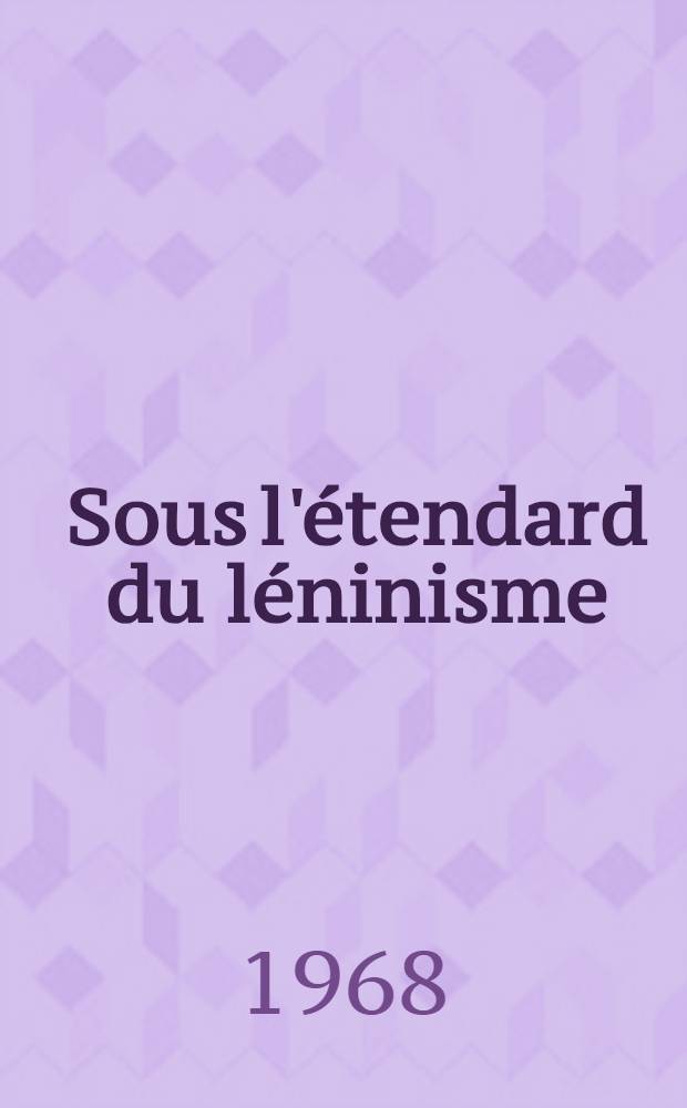 Sous l'étendard du léninisme