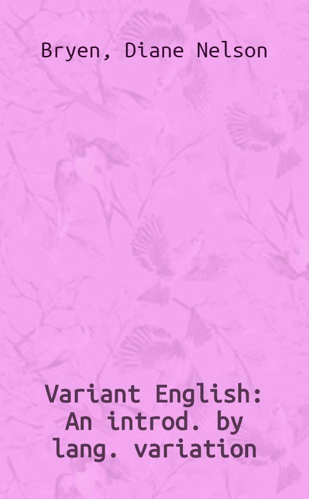 Variant English : An introd. by lang. variation