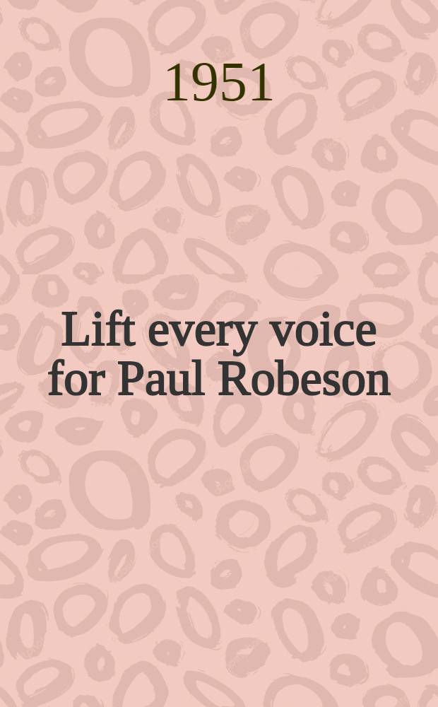 Lift every voice for Paul Robeson