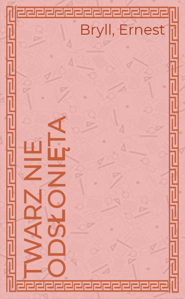 Twarz nie odsłonięta : Wiersze