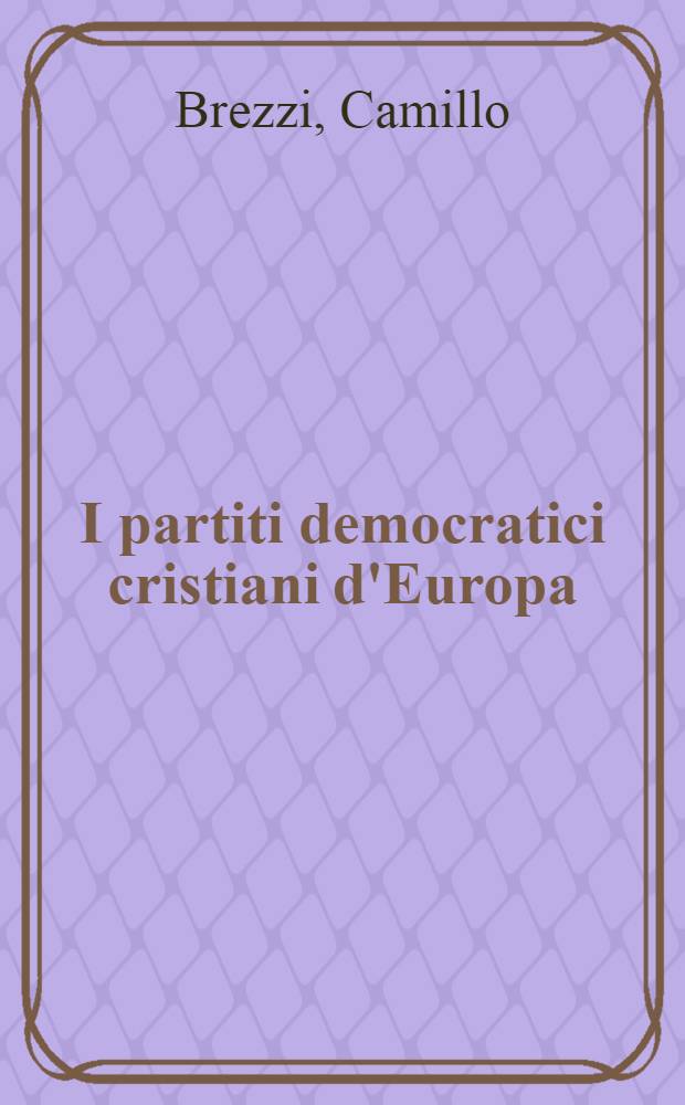 I partiti democratici cristiani d'Europa